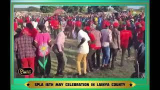 SPLA 16TH MAY CELEBRATION IN LAINYA COUNTY