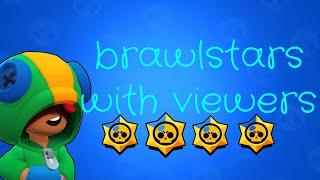 Brawlstars with viewers 