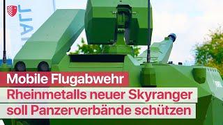 Rheinmetalls neuer Skyranger soll Panzerverbände schützen