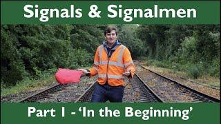 Signals & Signalmen - Part 1 In The Beginning