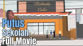 PUTUS SEKOLAH FULL MOVIE - Animasi Sekolah