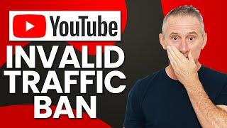 YouTubes Invalid Traffic Ban - How Can You Fix it ?