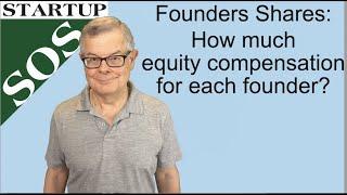 Founder Shares How much equity compensation for each founder ideas on how to split equity