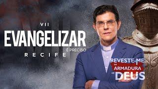 EVANGELIZAR É PRECISO RECIFE 2024  PADRE REGINALDO MANZOTTI @PadreManzottiOficial