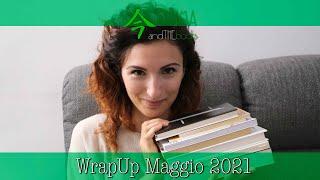 WRAPUP MAGGIO 2021  Le mie letture del mese