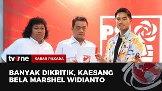 Kaesang Pasang Badan Terhadap Kritikan Pencalonan Marshel Widianto  Kabar Pilkada tvOne