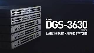 DGS-3630 Series Layer 3 Gigabit Managed Switches