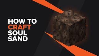 How to make Soul Sand in Minecraft