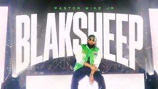 Blacksheep Freestyle  Pastor Mike Jr