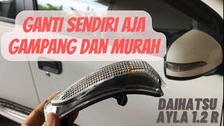 Cara Mudah Mengganti Lampu Sein Spion Daihatsu Ayla