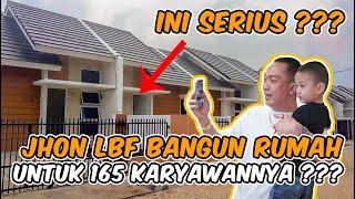 JHON LBF BANGUN RUMAH UNTUK 165 KARYAWANNYA ??? #hivefive #viralvideo #JhonLBF