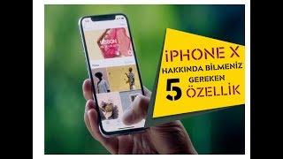 iPhone X Hakkında Bilmeniz Gereken 5 Gizli Özellik