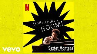 Sextet Montage  tick tick... BOOM Music from the Netflix Film