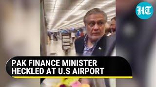 Pak minister Ishaq Dar called thief in U.S High drama at Washington Airport  Viral