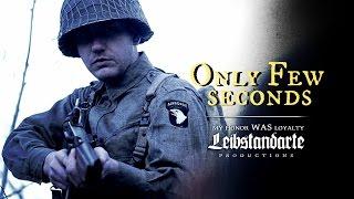 Only Few Seconds - WW2 Short film Wehrmacht vs 506 Easy Company