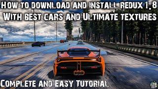 How to download and install REDUX 1.8 + Best Cars Pack + 2K Roads & Vegetation Easy Tutorial