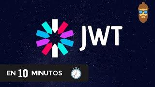 JWT en 10 minutos - ¿Qué es JWT? ¿Para que sirve? ¿Cuando usarlo? ¿Cómo se usa?