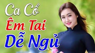 Ca cổ 1000 chữ ru ngủ hay nhất ca cổ êm tai dễ ngủ nghe mê cả ngày không chán ca cổ đặc sắc