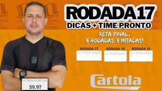 RODADA 17 TIME PRONTO + DICAS PARA MITAR CARTOLA FC 2024