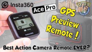 Insta360 Ace Pro GPS Preview Remote  Full Review & User Guide