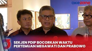 Beberkan Rencana Pertemuan Megawati dan Prabowo Hasto Tunggu 17 Agustus