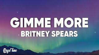 Britney Spears - Gimme More Lyrics