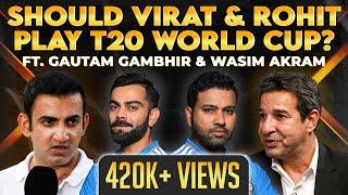 Virat and Rohit in T20 World Cup 2024? Gautam Gambhir & Wasim Akram Share Their Thoughts