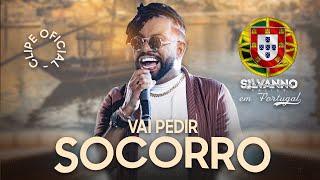 VAI PEDIR SOCORRO - CLIPE OFICIAL SILVANNO SALLES