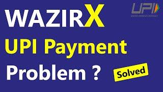 Wazirx UPI Deposit Problem Solved I UPI payment problem  Wazirx Me Deposit Kaise Kare