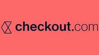 What is Checkout com? Britains Most Valuable FinTech Startup