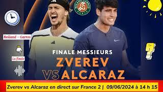 Roland-Garros  Alexander Zverev vs Carlos Alcaraz en direct sur France 2   09062024 à 14 h  15