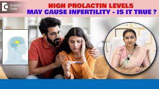 Can I get Pregnant with HIGH PROLACTIN?HIGH PROLACTIN & INFERTILITY-Dr.Sneha ShettyDoctors Circle