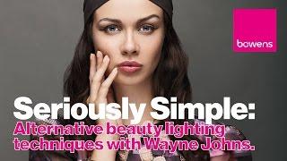 Seriously Simple Alternative Beauty Lighting Techniques with Wayne Johns