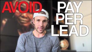 The Truth About Pay Per Lead stop doing this