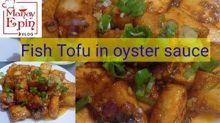 FISH TOFU IN OYSTER SAUCETOKWAPAANO MAGLUTO NG FISH TOFU SA OYSTER SAUCE