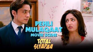 Pehli Mulaqaat  Total Siyapaa  Movie Scene  Ali Zafar Yami Gautam Kirron Kher