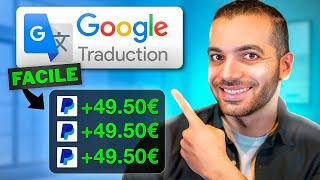 Faire 18961€jour avec Google Traduction marche en 2024   gagner argent PayPal facile