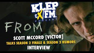 Scott Mccord  FROM season 2 Finale & addresses season 3 rumor Klepcx FM