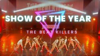 SHOW OF THE YEAR 2022  THE BEAT KILLERS DANCE STUDIO  ARBIOL DARDHA CHOREOGRAPHY