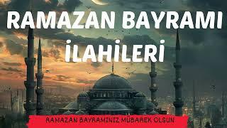 Ramazan Bayramı İlahileri - Ramazan Bayramınız Mübarek Olsun