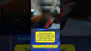 Biad4p Ayah Pergoki anak perko*a Gadis 17 tahun Ayah malah ikutan