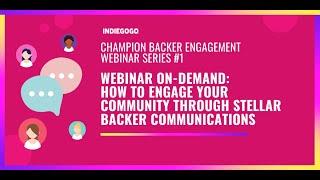 How To Engage Your Community Through Stellar Backer Communications