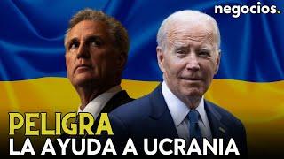 Caos en Washington Moción de censura contra McCarthy y Biden ve peligrar la ayuda a Ucrania