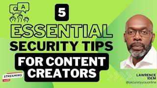 5 Essential Security Tips Every Content Creator Must Know - LIVE Q & A - 07072024