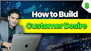 How to Build Customer Desire  Copywriting Course