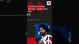 Ajay Banga Top Ten Rules for Success in Life  Practical and Potent. #5