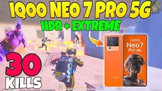 iQOO Neo 7 Pro 5G BGMI  HDR + Extreme  Test on Fps