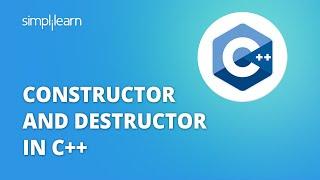 Constructors And Destructors In C++  Constructors In C++  C++ Tutorial For Beginners  Simplilearn