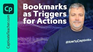 All-New Adobe Captivate - Bookmarks as Triggers for Actions