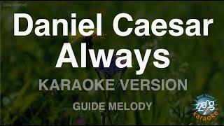 Daniel Caesar-Always Melody Karaoke Version